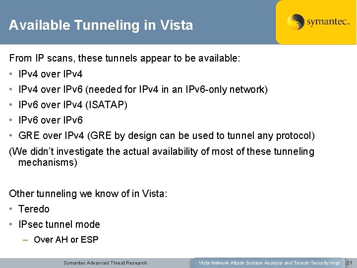 Available Tunneling in Vista From IP scans, these tunnels appear to be available: •