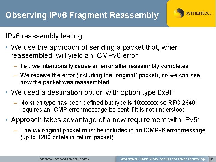 Observing IPv 6 Fragment Reassembly IPv 6 reassembly testing: • We use the approach