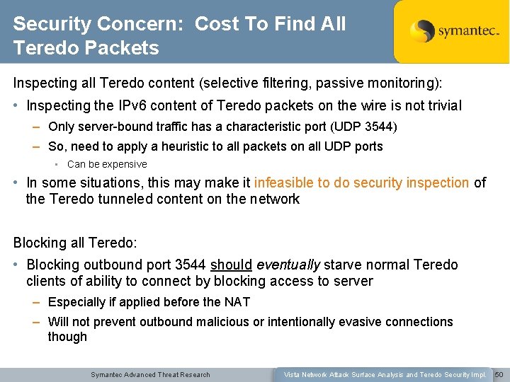 Security Concern: Cost To Find All Teredo Packets Inspecting all Teredo content (selective filtering,