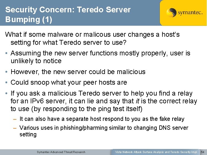 Security Concern: Teredo Server Bumping (1) What if some malware or malicous user changes