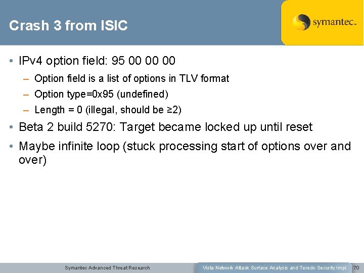 Crash 3 from ISIC • IPv 4 option field: 95 00 00 00 –