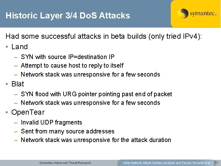 Historic Layer 3/4 Do. S Attacks Had some successful attacks in beta builds (only