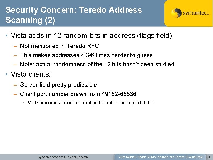 Security Concern: Teredo Address Scanning (2) • Vista adds in 12 random bits in