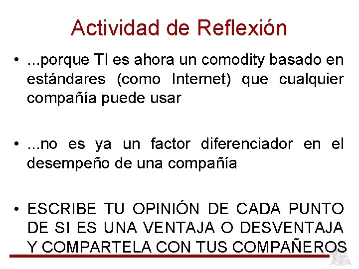 Actividad de Reflexión • . . . porque TI es ahora un comodity basado