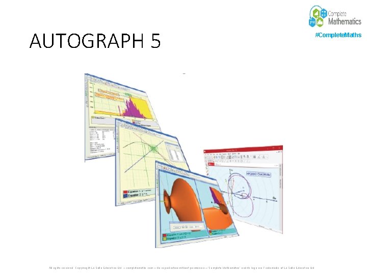 AUTOGRAPH 5 All rights reserved. Copywright La Salle Education Ltd. – completemaths. com –