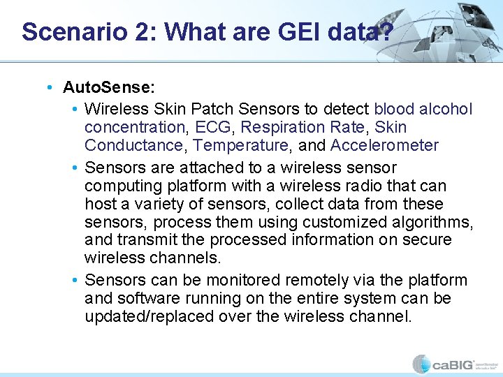 Scenario 2: What are GEI data? • Auto. Sense: • Wireless Skin Patch Sensors Scenario 2: What are GEI data? • Auto. Sense: • Wireless Skin Patch Sensors
