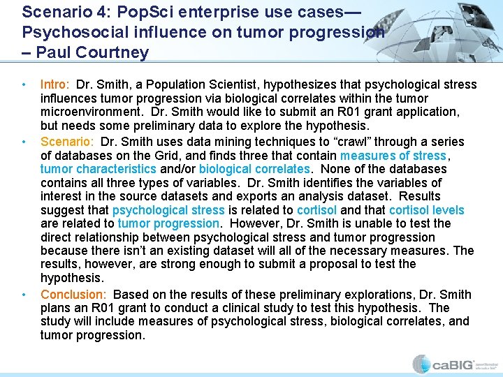 Scenario 4: Pop. Sci enterprise use cases— Psychosocial influence on tumor progression – Paul Scenario 4: Pop. Sci enterprise use cases— Psychosocial influence on tumor progression – Paul
