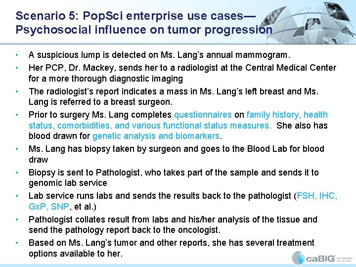 Scenario 5: Pop. Sci enterprise use cases— Psychosocial influence on tumor progression • • Scenario 5: Pop. Sci enterprise use cases— Psychosocial influence on tumor progression • •