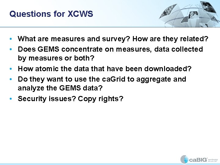 Questions for XCWS • What are measures and survey? How are they related? • Questions for XCWS • What are measures and survey? How are they related? •