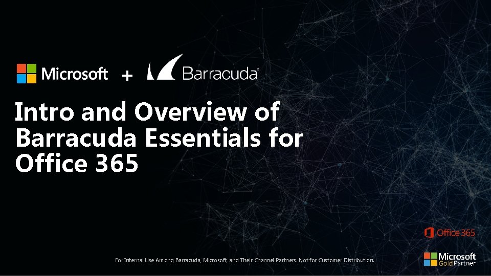 + Intro and Overview of Barracuda Essentials for Office 365 For Internal Use Among