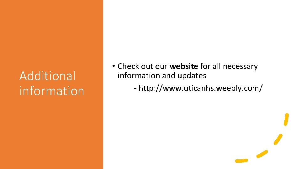 Additional information • Check out our website for all necessary information and updates -