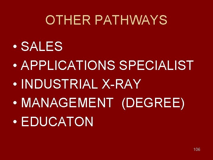 OTHER PATHWAYS • SALES • APPLICATIONS SPECIALIST • INDUSTRIAL X-RAY • MANAGEMENT (DEGREE) •