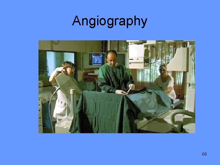 Angiography 68 