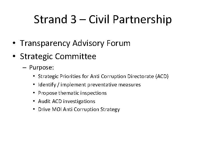 Strand 3 – Civil Partnership • Transparency Advisory Forum • Strategic Committee – Purpose: