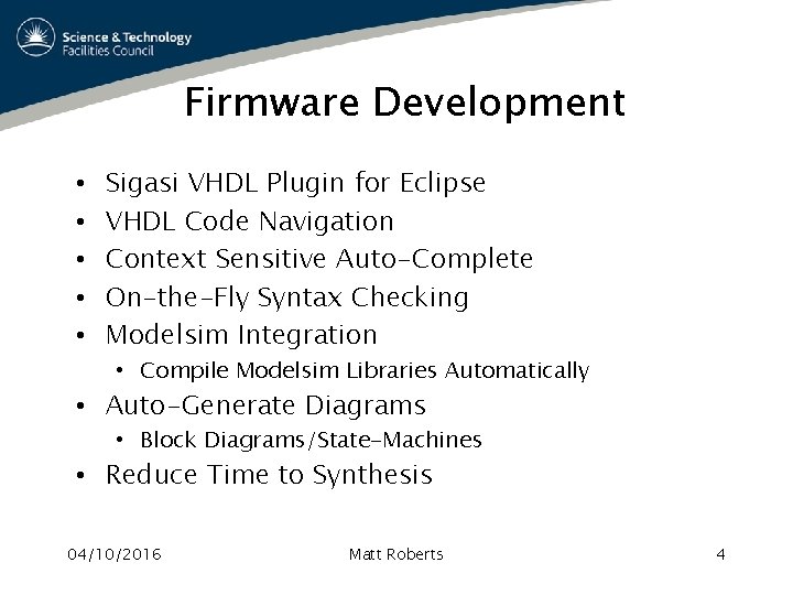 Firmware Development • • • Sigasi VHDL Plugin for Eclipse VHDL Code Navigation Context