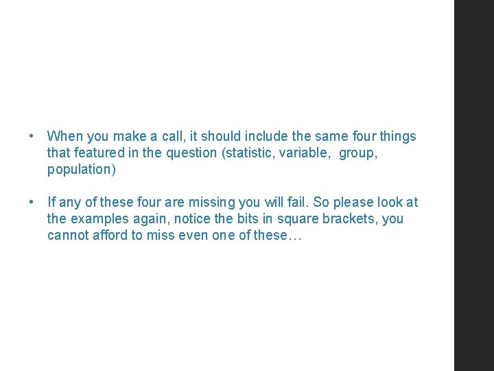  • When you make a call, it should include the same four things