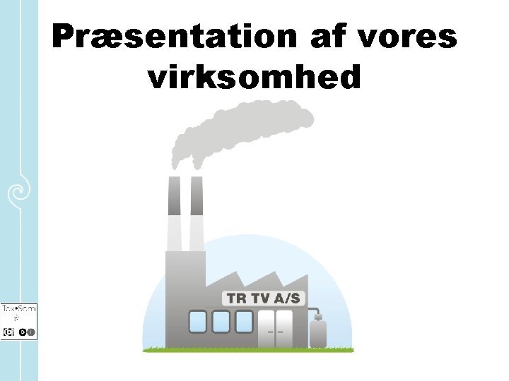 Præsentation af vores virksomhed 