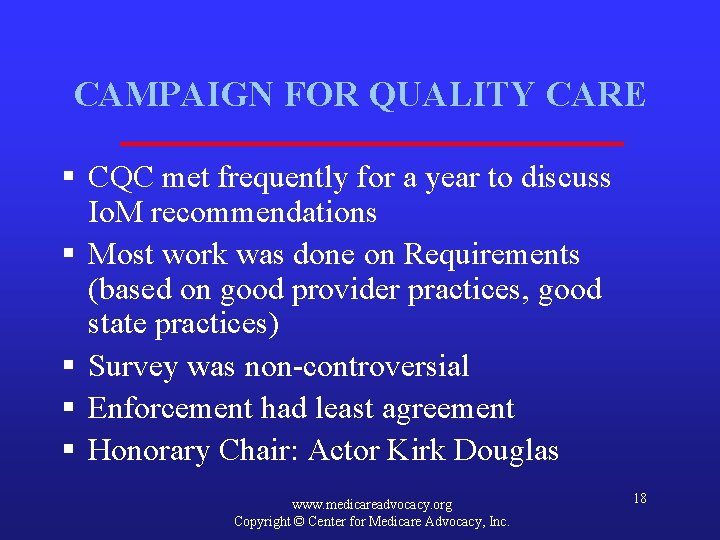 CAMPAIGN FOR QUALITY CARE § CQC met frequently for a year to discuss Io.
