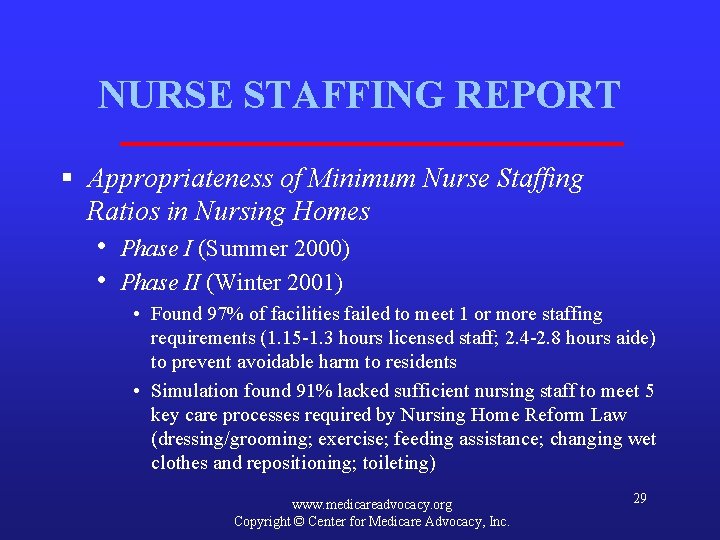 NURSE STAFFING REPORT § Appropriateness of Minimum Nurse Staffing Ratios in Nursing Homes •