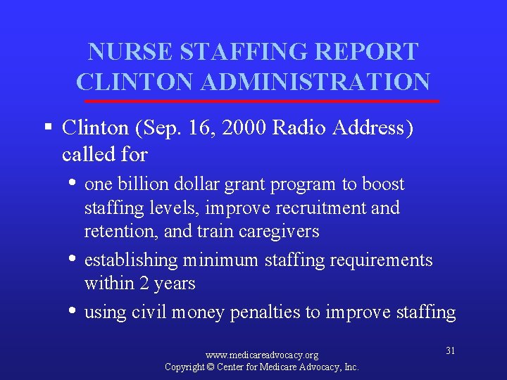 NURSE STAFFING REPORT CLINTON ADMINISTRATION § Clinton (Sep. 16, 2000 Radio Address) called for