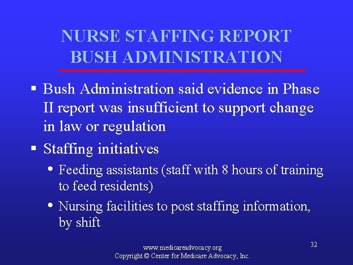 NURSE STAFFING REPORT BUSH ADMINISTRATION § Bush Administration said evidence in Phase II report