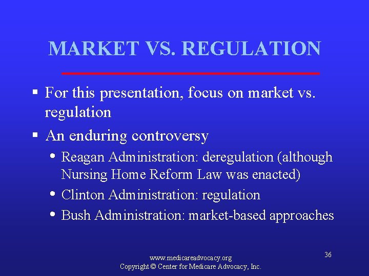 MARKET VS. REGULATION § For this presentation, focus on market vs. regulation § An