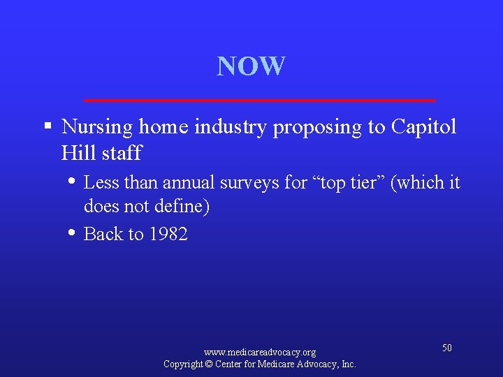 NOW § Nursing home industry proposing to Capitol Hill staff • Less than annual