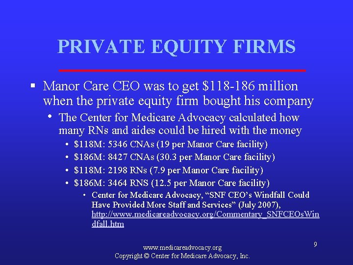 PRIVATE EQUITY FIRMS § Manor Care CEO was to get $118 -186 million when