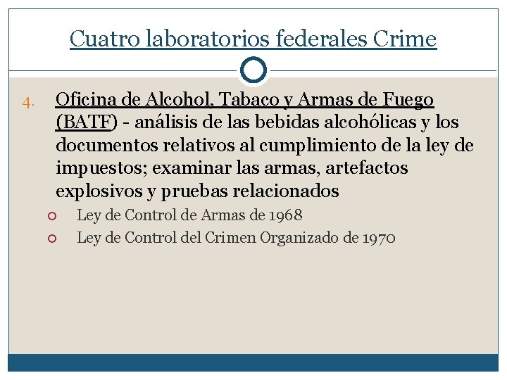 Cuatro laboratorios federales Crime 4. Oficina de Alcohol, Tabaco y Armas de Fuego (BATF)