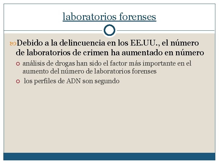 laboratorios forenses Debido a la delincuencia en los EE. UU. , el número de