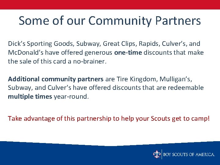 Some of our Community Partners Dick’s Sporting Goods, Subway, Great Clips, Rapids, Culver’s, and