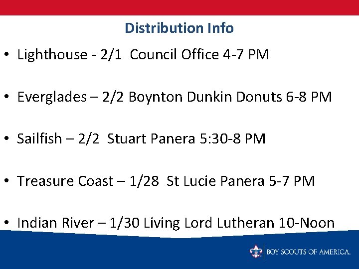 Distribution Info • Lighthouse - 2/1 Council Office 4 -7 PM • Everglades –