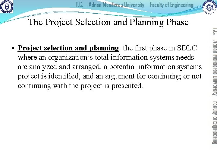 The Project Selection and Planning Phase § Project selection and planning: the first phase