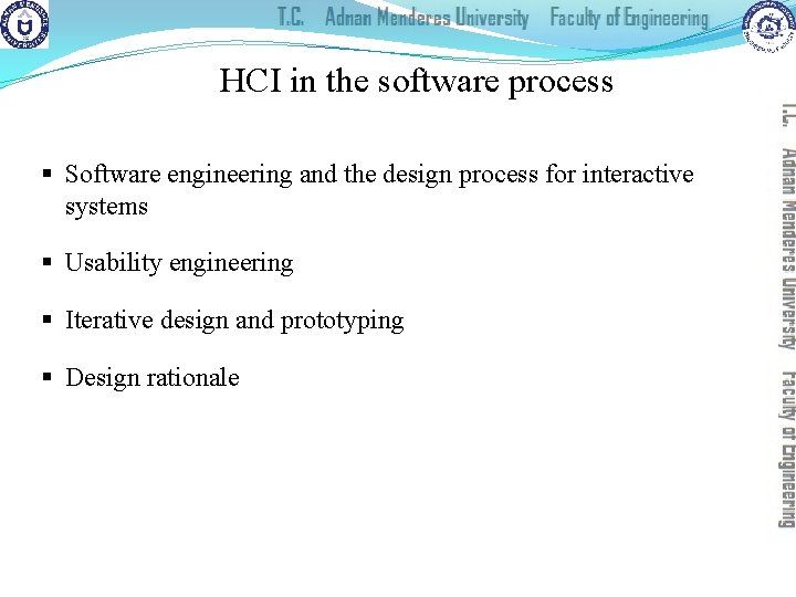 HCI in the software process § Software engineering and the design process for interactive
