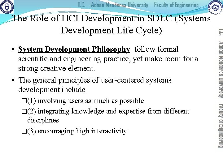 The Role of HCI Development in SDLC (Systems Development Life Cycle) § System Development