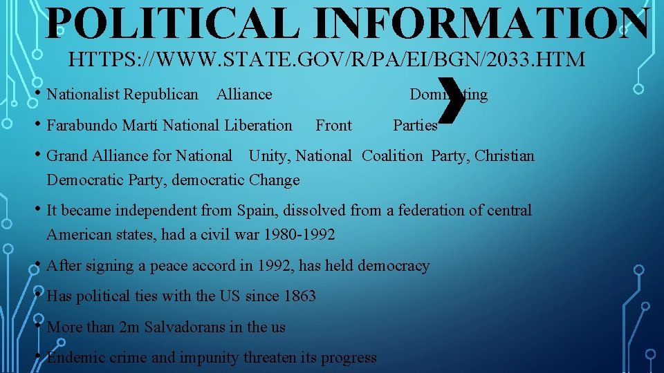 POLITICAL INFORMATION HTTPS: //WWW. STATE. GOV/R/PA/EI/BGN/2033. HTM • Nationalist Republican Alliance • Farabundo Martí