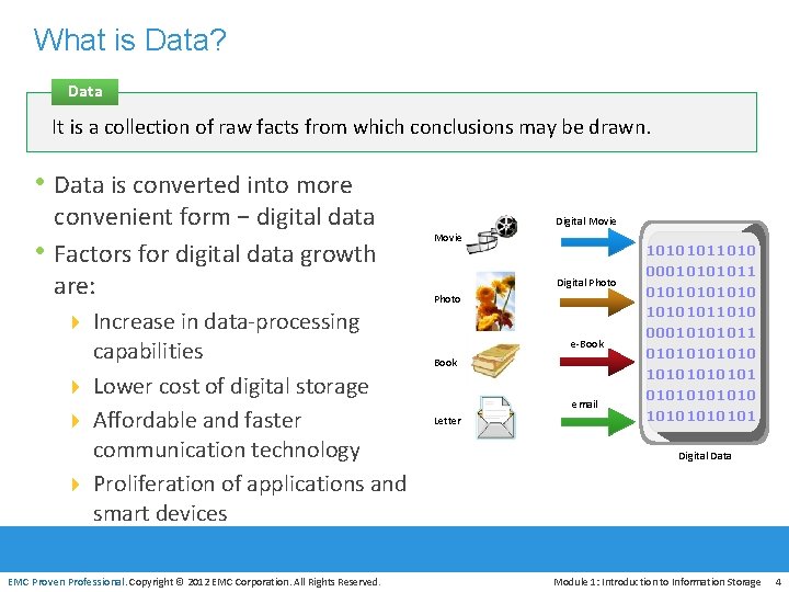 What is Data? Data It is a collection of raw facts from which conclusions