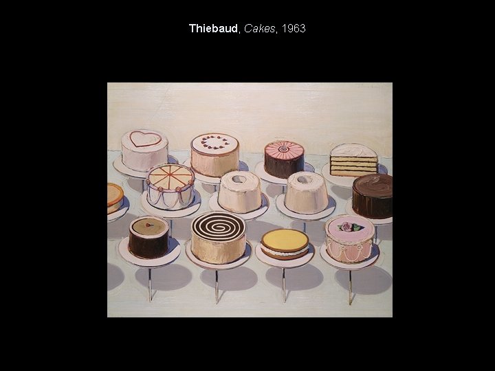 Thiebaud, Cakes, 1963 