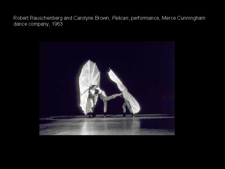 Robert Rauschenberg and Carolyne Brown, Pelican, performance, Merce Cunningham dance company, 1963 
