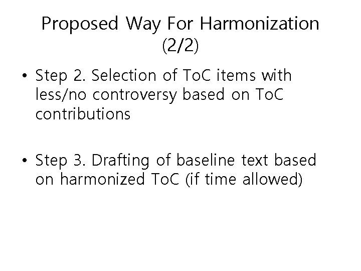 Proposed Way For Harmonization (2/2) • Step 2. Selection of To. C items with