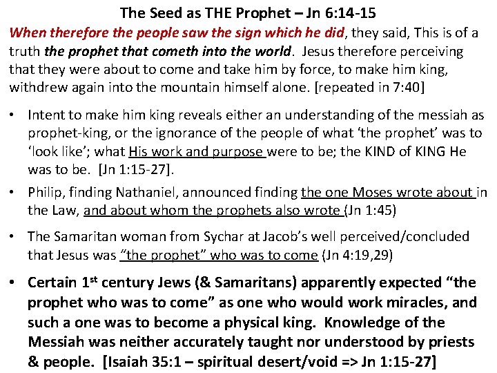 The Seed as THE Prophet – Jn 6: 14 -15 When therefore the people