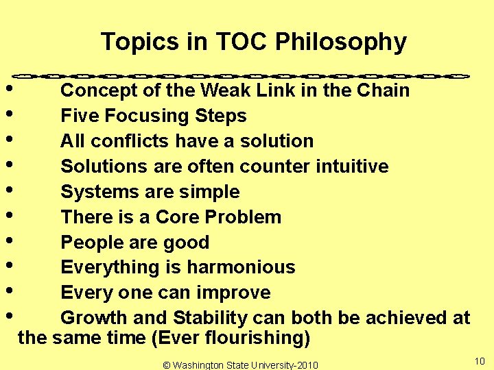 Topics in TOC Philosophy • • • Concept of the Weak Link in the