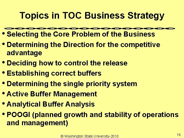 Topics in TOC Business Strategy • Selecting the Core Problem of the Business •