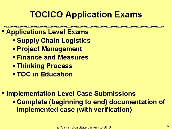 TOCICO Application Exams • Applications Level Exams § Supply Chain Logistics § Project Management