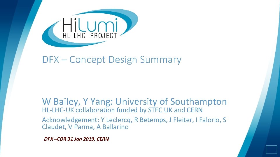 DFX – Concept Design Summary W Bailey, Y Yang: University of Southampton HL-LHC-UK collaboration