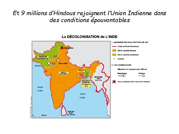 Et 9 millions d’Hindous rejoignent l’Union Indienne dans des conditions épouvantables 