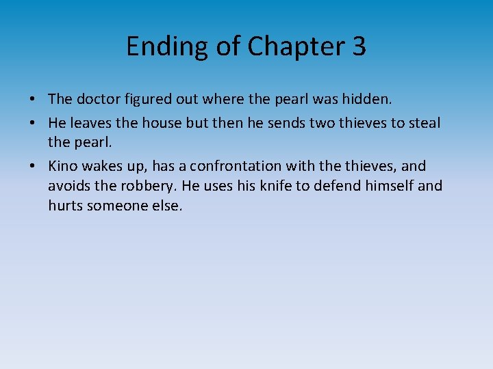 Ending of Chapter 3 • The doctor figured out where the pearl was hidden.