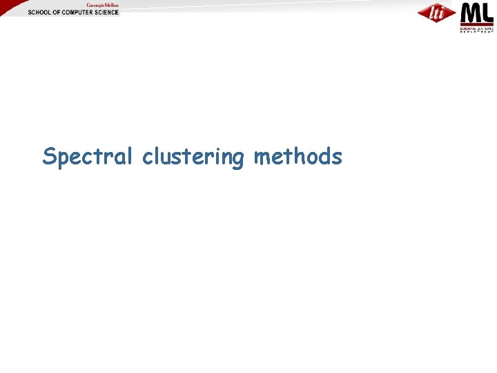 Spectral clustering methods 