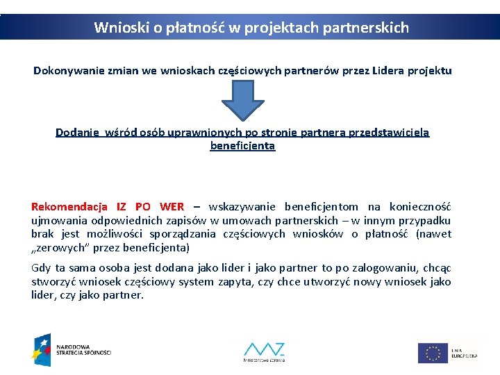 Wnioski o płatność w projektach partnerskich Dokonywanie zmian we wnioskach częściowych partnerów przez Lidera