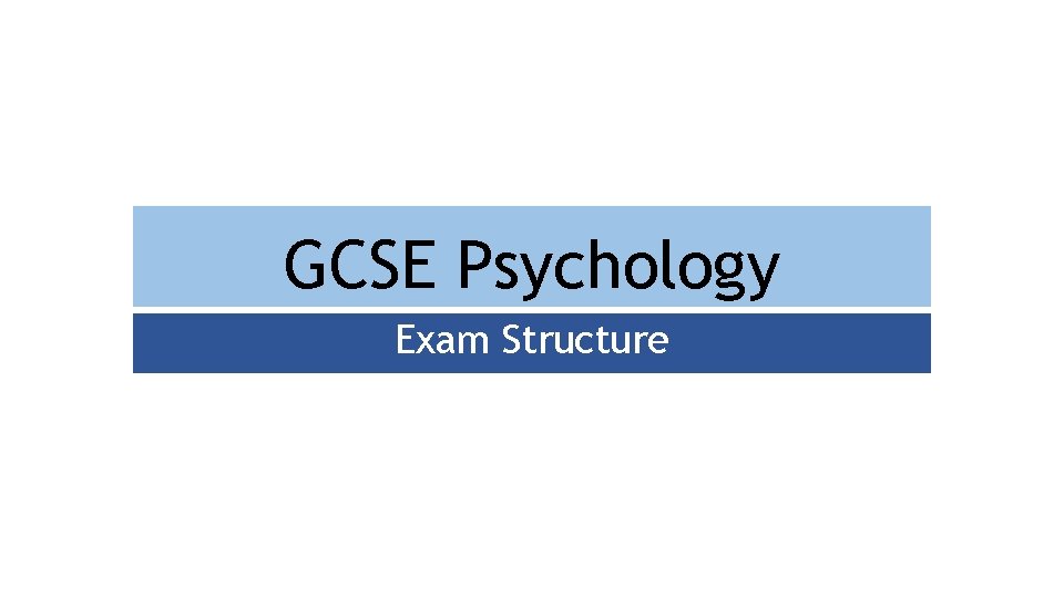 GCSE Psychology Exam Structure 